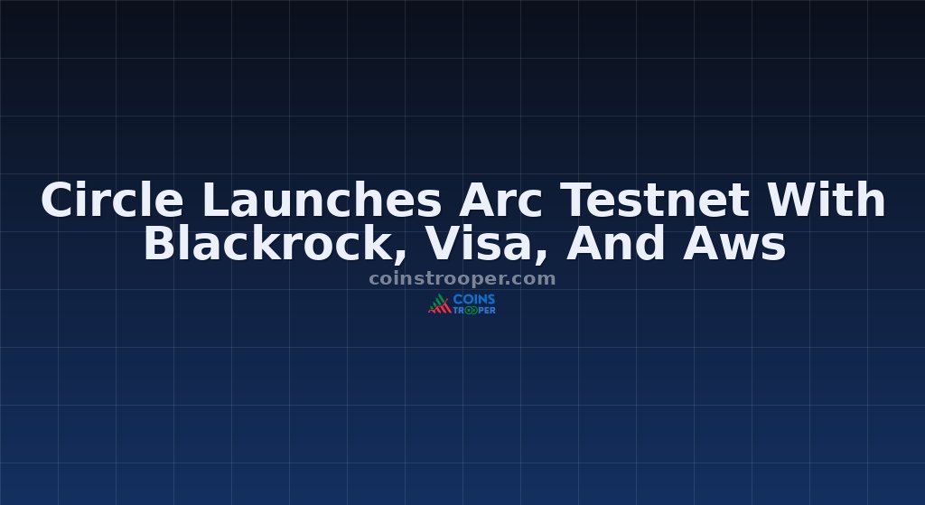 Circle Launches Arc Testnet With Blackrock, Visa, And Aws