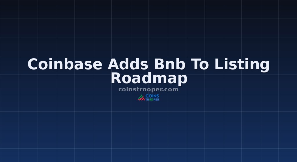 Coinbase Adds Bnb To Listing Roadmap