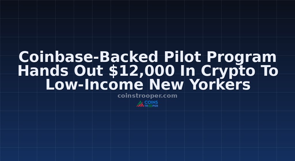 Coinbase-Backed Pilot Program Hands Out $12,000 In Crypto To Low-Income New Yorkers