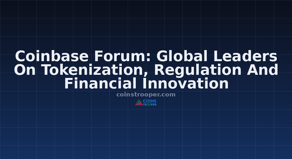 Coinbase Forum: Global Leaders On Tokenization, Regulation And Financial Innovation