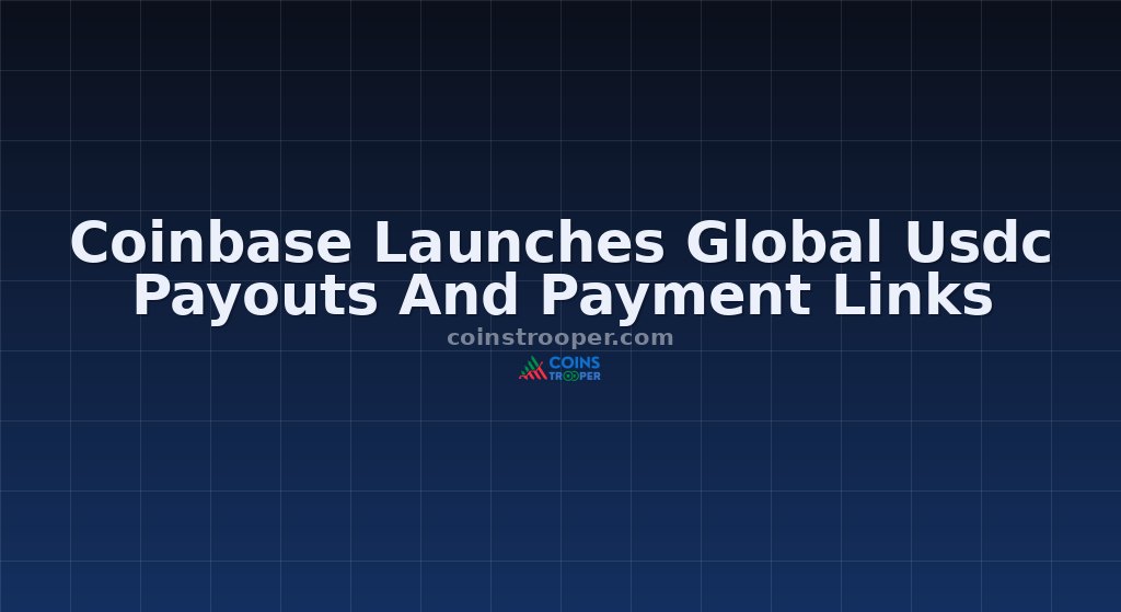 Coinbase Launches Global Usdc Payouts And Payment Links