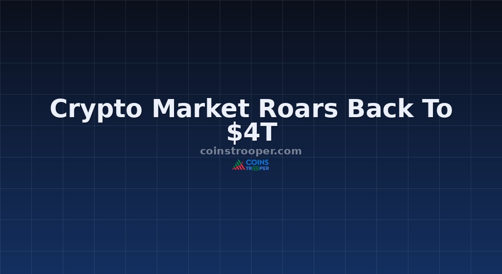 Crypto Market Roars Back To $4T