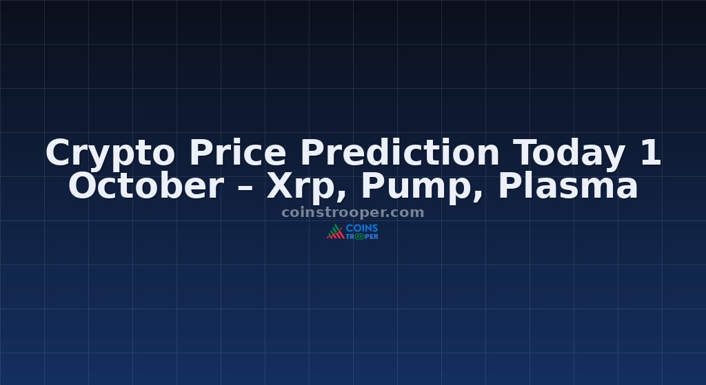 Crypto Price Prediction Today 1 October – Xrp, Pump, Plasma