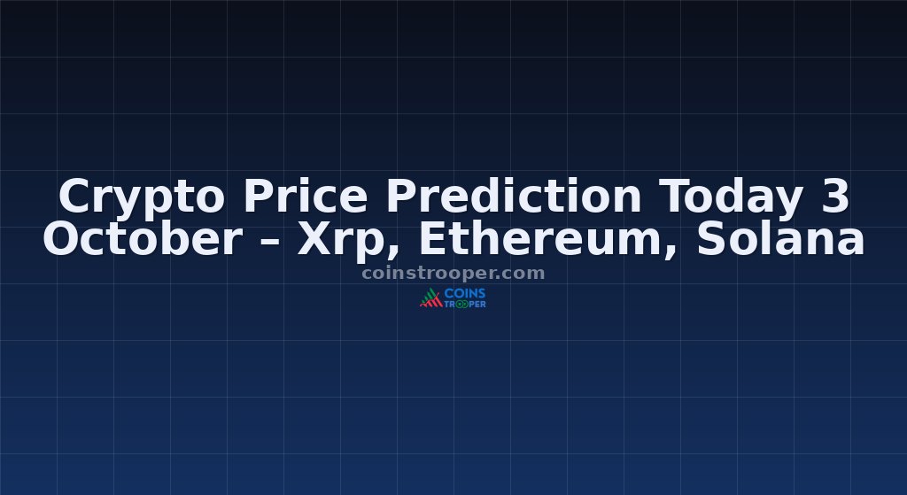 Crypto Price Prediction Today 3 October – Xrp, Ethereum, Solana