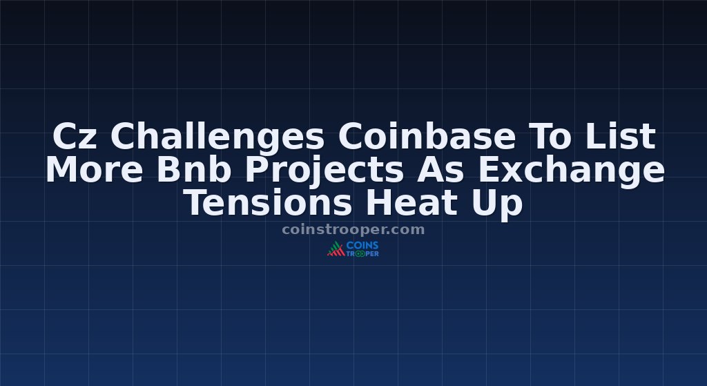 Cz Challenges Coinbase To List More Bnb Projects As Exchange Tensions Heat Up