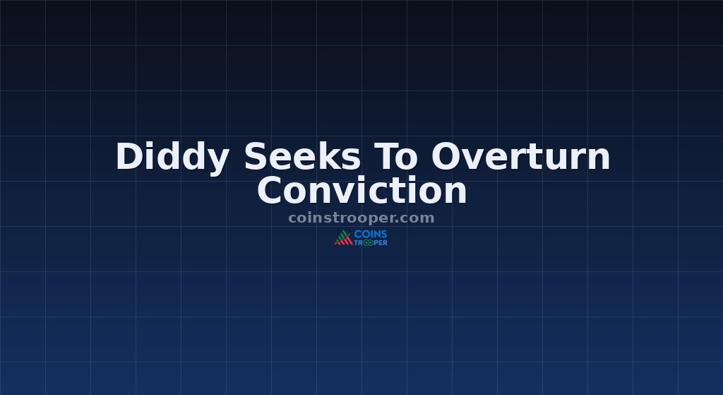 Diddy Seeks To Overturn Conviction