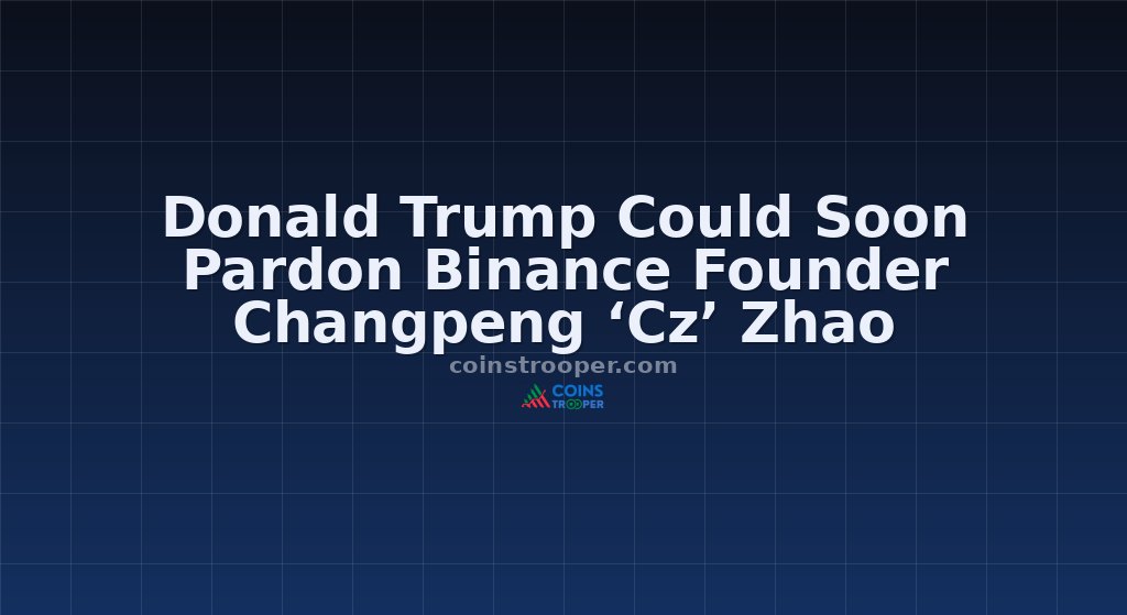 Donald Trump Could Soon Pardon Binance Founder Changpeng ‘Cz’ Zhao