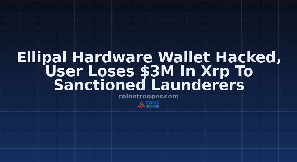 Ellipal Hardware Wallet Hacked, User Loses $3M In Xrp To Sanctioned Launderers