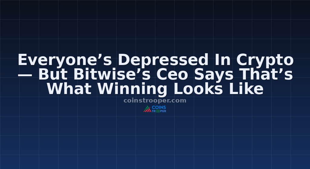 Everyone’s Depressed In Crypto — But Bitwise’s Ceo Says That’s What Winning Looks Like
