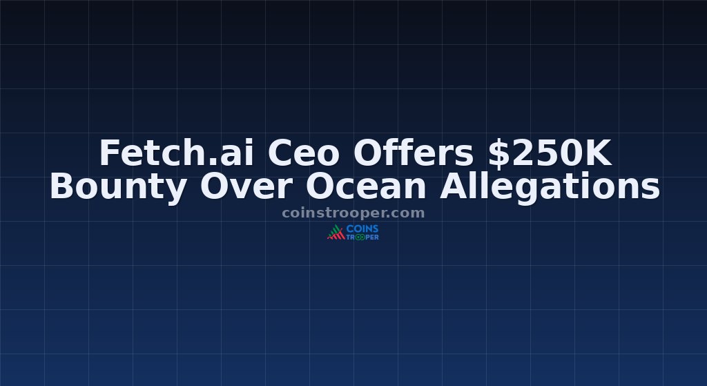 Fetch.ai Ceo Offers $250K Bounty Over Ocean Allegations