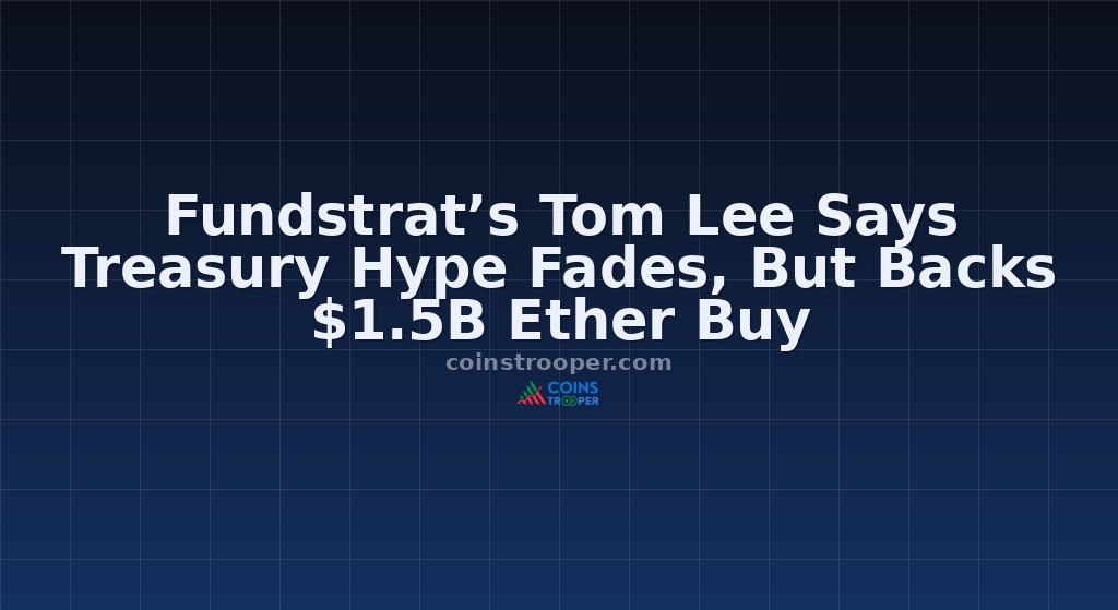 Fundstrat’s Tom Lee Says Treasury Hype Fades, But Backs $1.5B Ether Buy