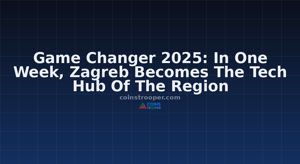 Game Changer 2025: In One Week, Zagreb Becomes The Tech Hub Of The Region
