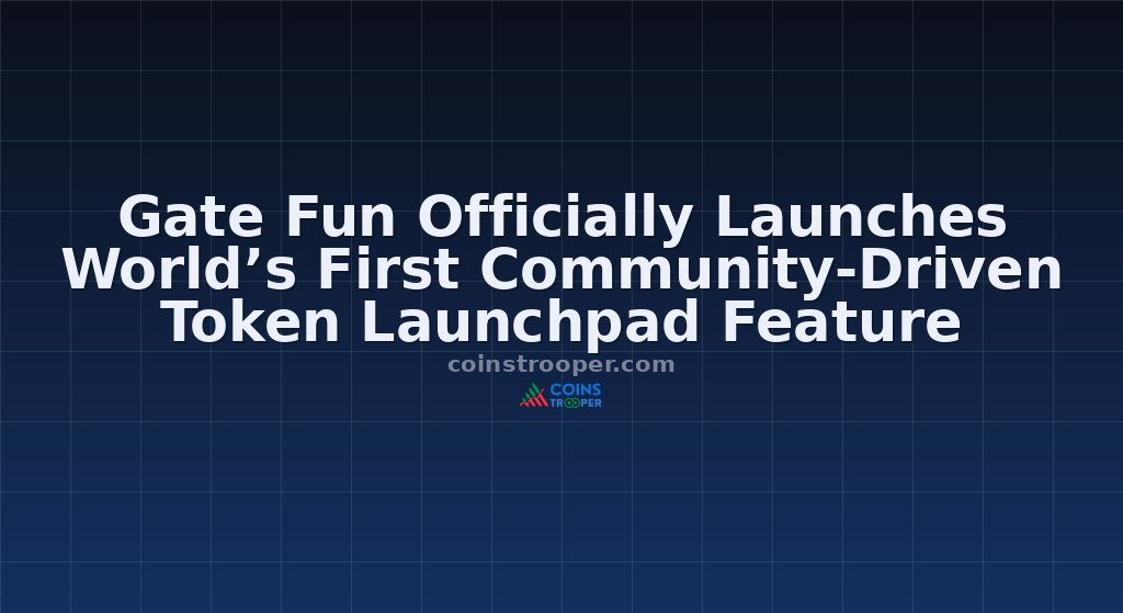 Gate Fun Officially Launches World’s First Community-Driven Token Launchpad Feature