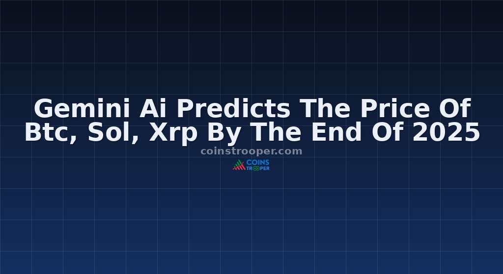 Gemini Ai Predicts The Price Of Btc, Sol, Xrp By The End Of 2025