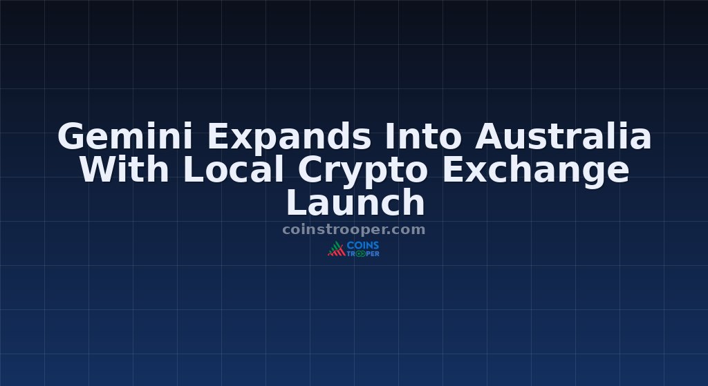 Gemini Expands Into Australia With Local Crypto Exchange Launch