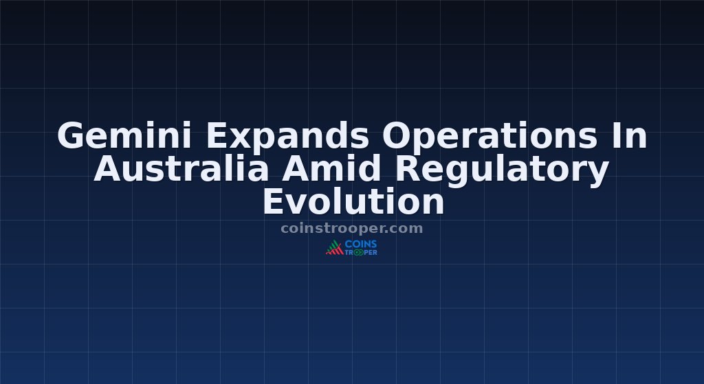 Gemini Expands Operations In Australia Amid Regulatory Evolution