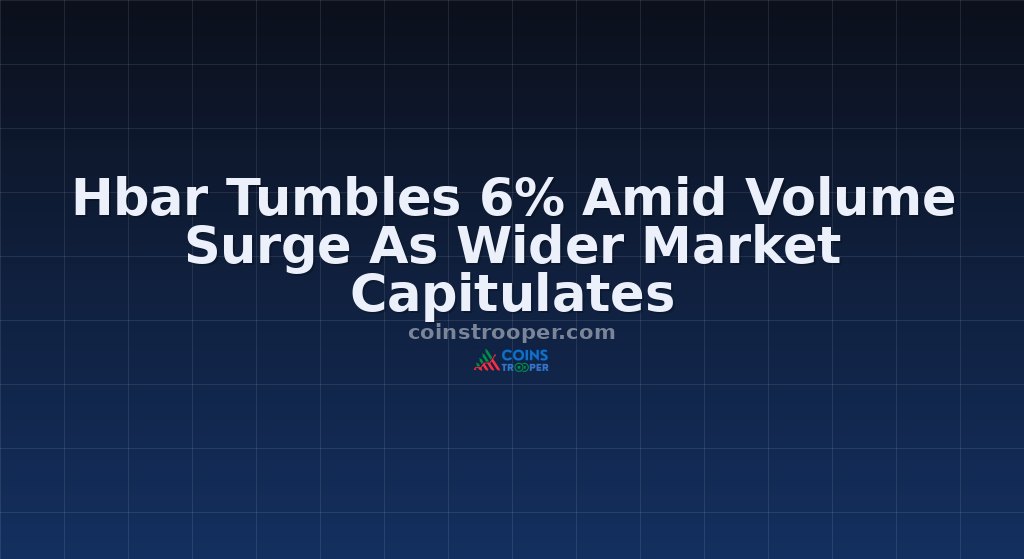 Hbar Tumbles 6% Amid Volume Surge As Wider Market Capitulates