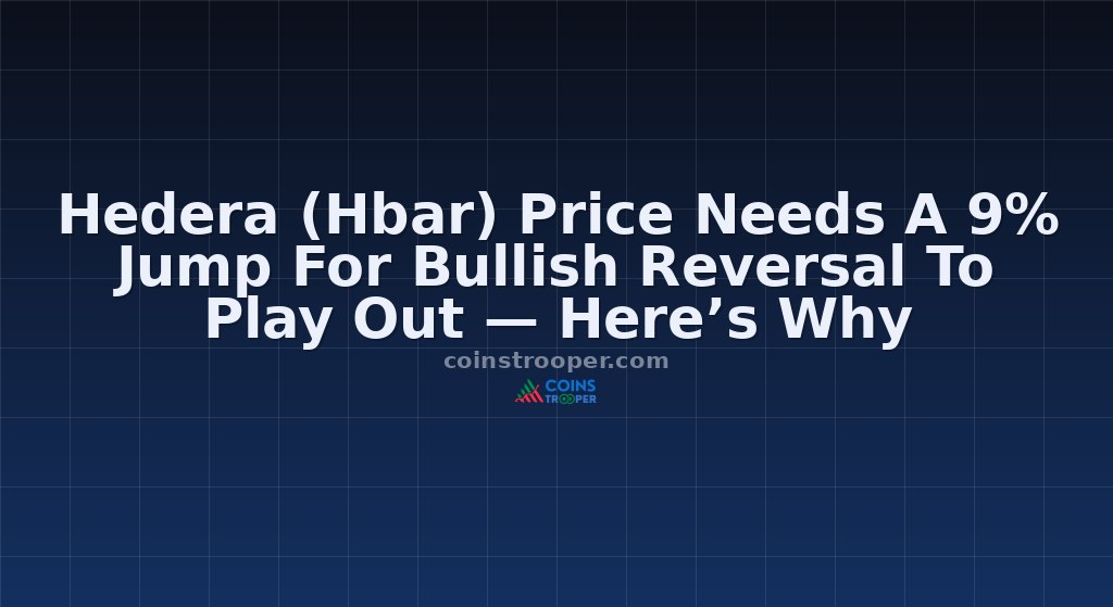 Hedera (Hbar) Price Needs A 9% Jump For Bullish Reversal To Play Out — Here’s Why
