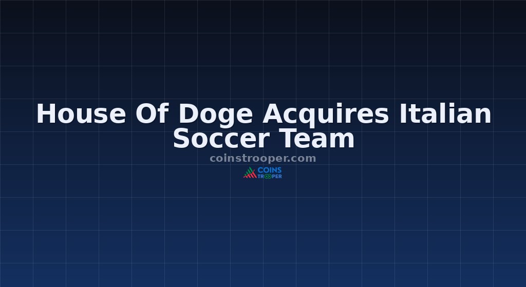 House Of Doge Acquires Italian Soccer Team