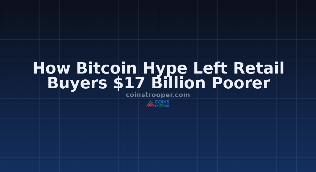How Bitcoin Hype Left Retail Buyers $17 Billion Poorer
