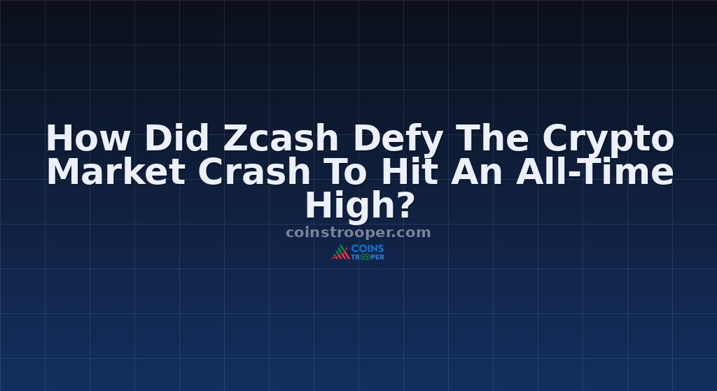 How Did Zcash Defy The Crypto Market Crash To Hit An All-Time High?