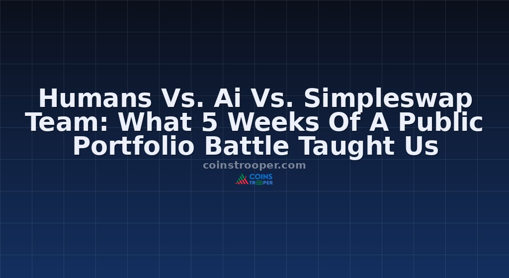 Humans Vs. Ai Vs. Simpleswap Team: What 5 Weeks Of A Public Portfolio Battle Taught Us
