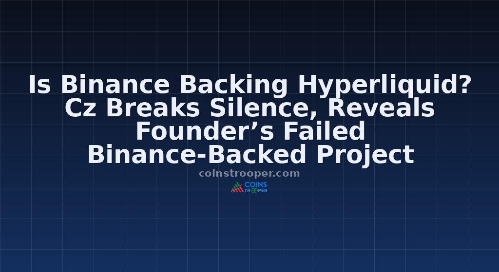 Is Binance Backing Hyperliquid? Cz Breaks Silence, Reveals Founder’s Failed Binance-Backed Project