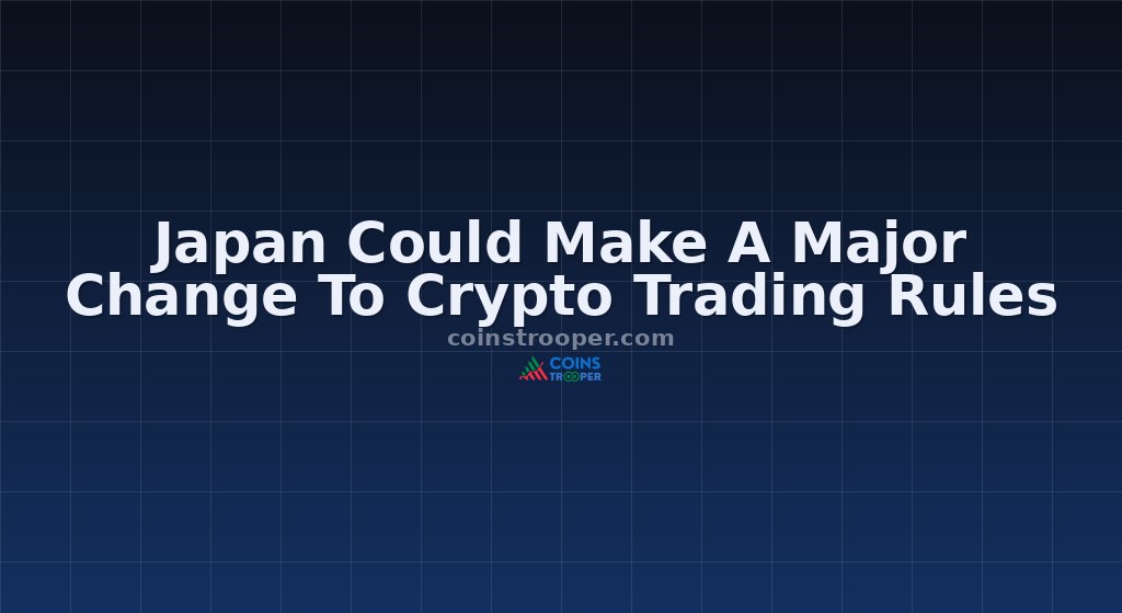 Japan Could Make A Major Change To Crypto Trading Rules