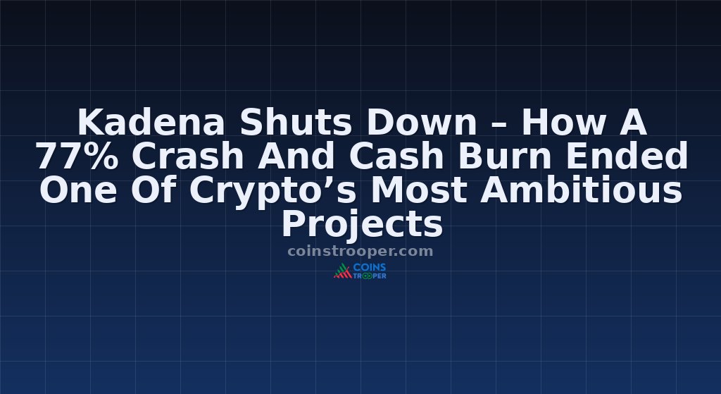 Kadena Shuts Down – How A 77% Crash And Cash Burn Ended One Of Crypto’s Most Ambitious Projects