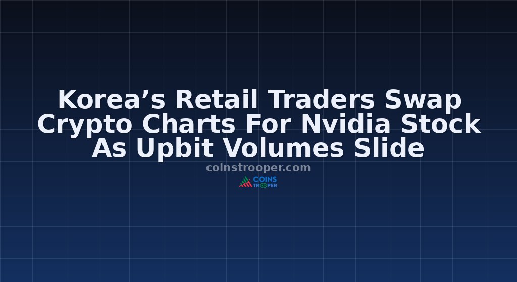 Korea’s Retail Traders Swap Crypto Charts For Nvidia Stock As Upbit Volumes Slide