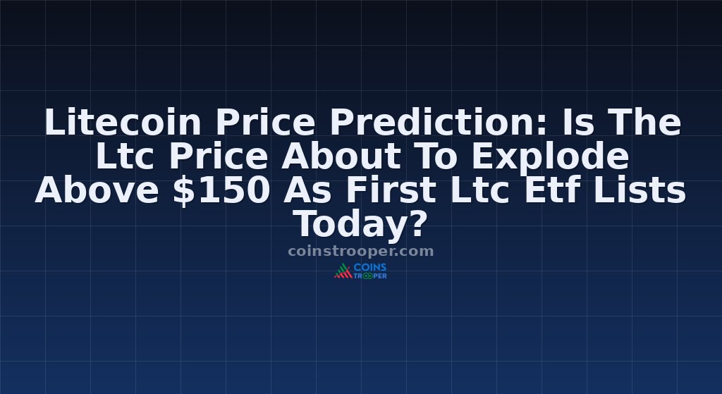 Litecoin Price Prediction: Is The Ltc Price About To Explode Above $150 As First Ltc Etf Lists Today?