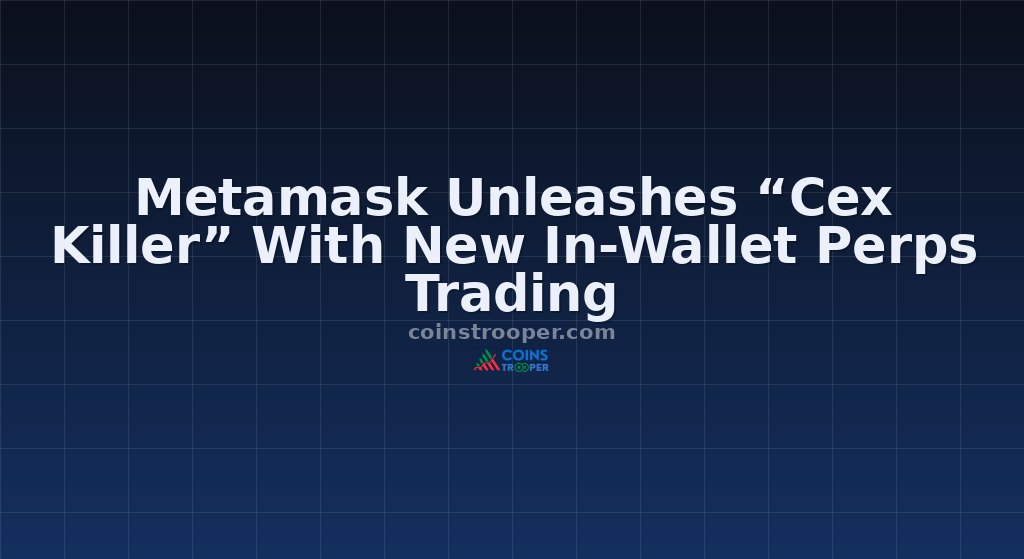 Metamask Unleashes “Cex Killer” With New In-Wallet Perps Trading