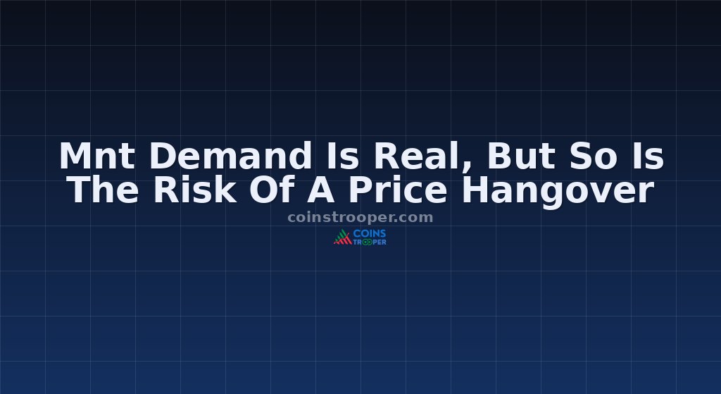 Mnt Demand Is Real, But So Is The Risk Of A Price Hangover