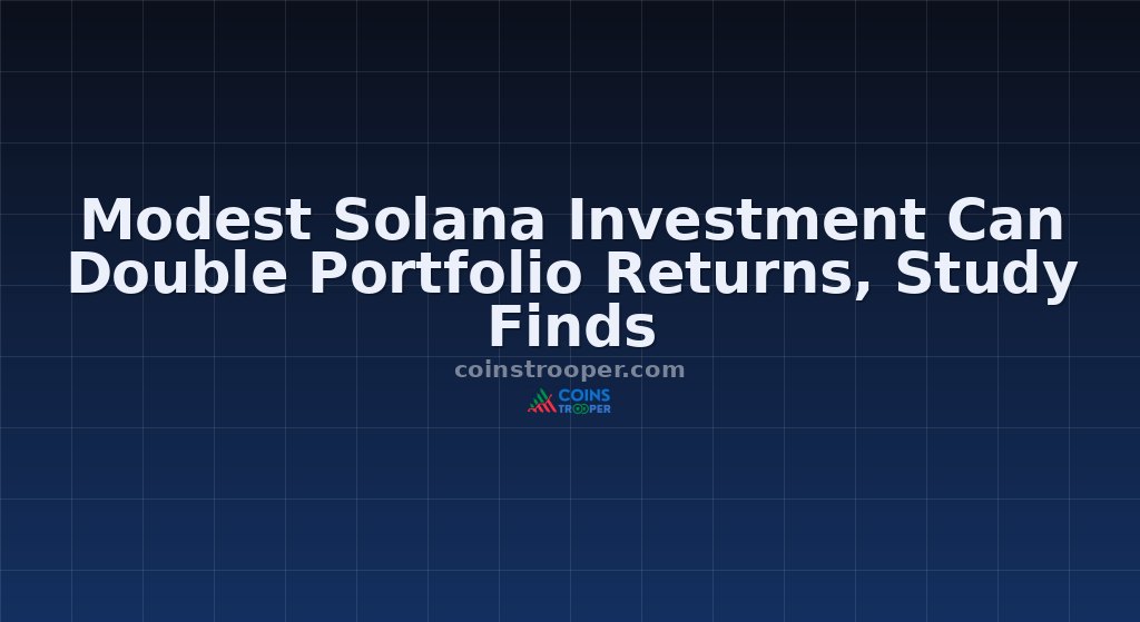 Modest Solana Investment Can Double Portfolio Returns, Study Finds