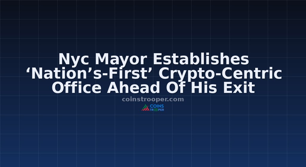 Nyc Mayor Establishes ‘Nation’s-First’ Crypto-Centric Office Ahead Of His Exit