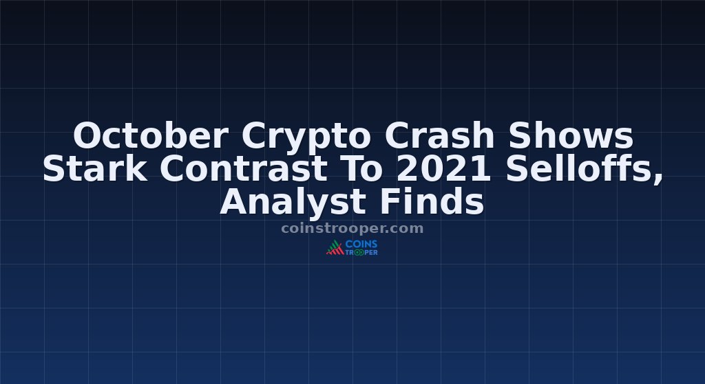 October Crypto Crash Shows Stark Contrast To 2021 Selloffs, Analyst Finds