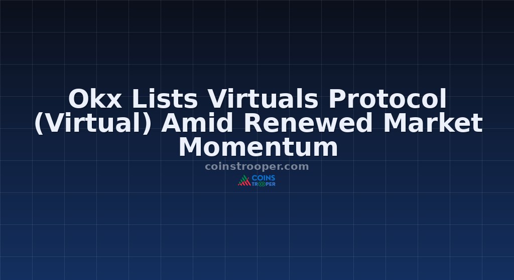 Okx Lists Virtuals Protocol (Virtual) Amid Renewed Market Momentum