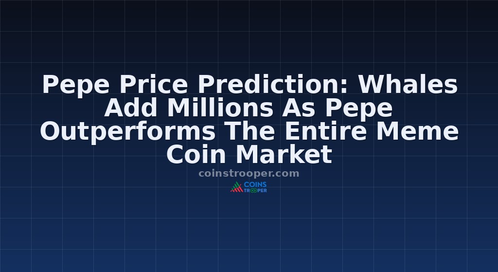 Pepe Price Prediction: Whales Add Millions As Pepe Outperforms The Entire Meme Coin Market