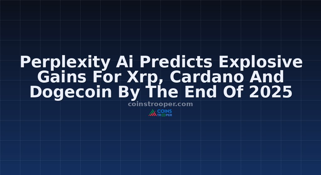 Perplexity Ai Predicts Explosive Gains For Xrp, Cardano And Dogecoin By The End Of 2025