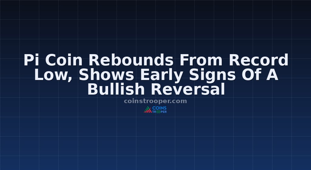 Pi Coin Rebounds From Record Low, Shows Early Signs Of A Bullish Reversal