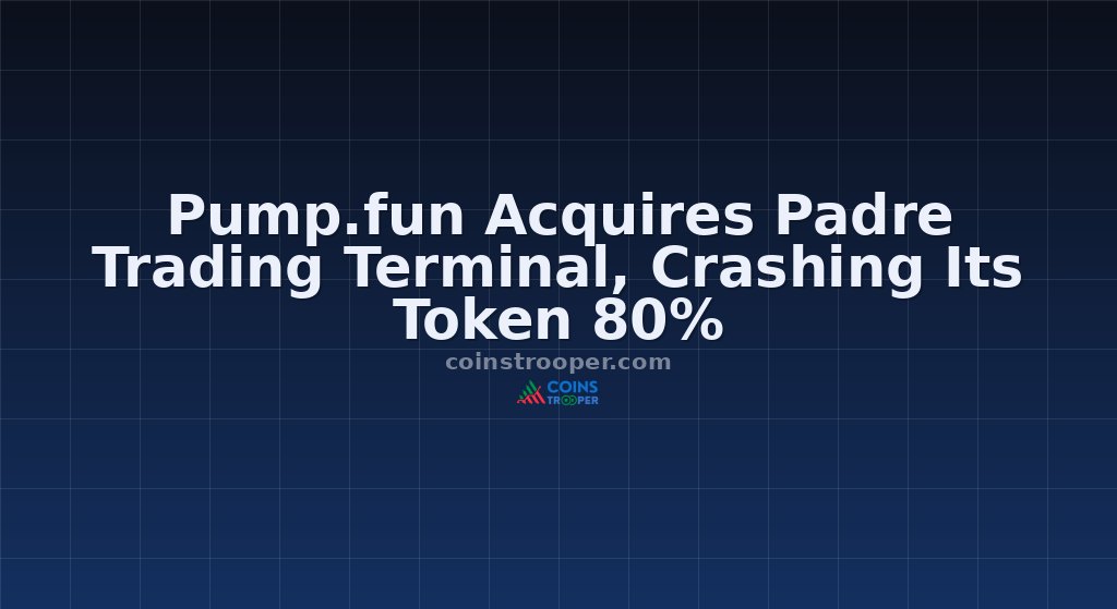 Pump.fun Acquires Padre Trading Terminal, Crashing Its Token 80%