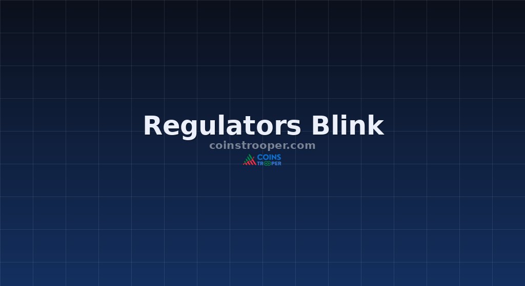 Regulators Blink