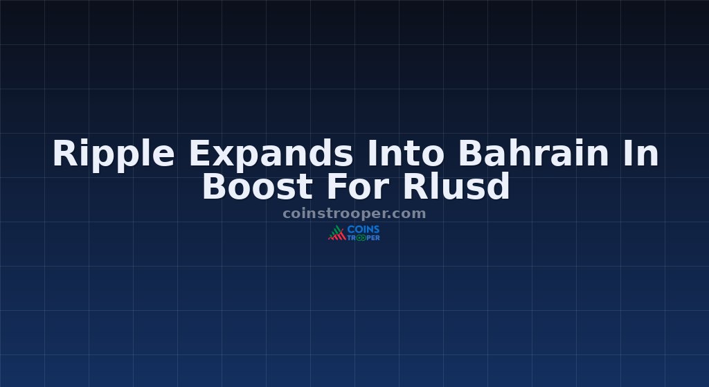 Ripple Expands Into Bahrain In Boost For Rlusd