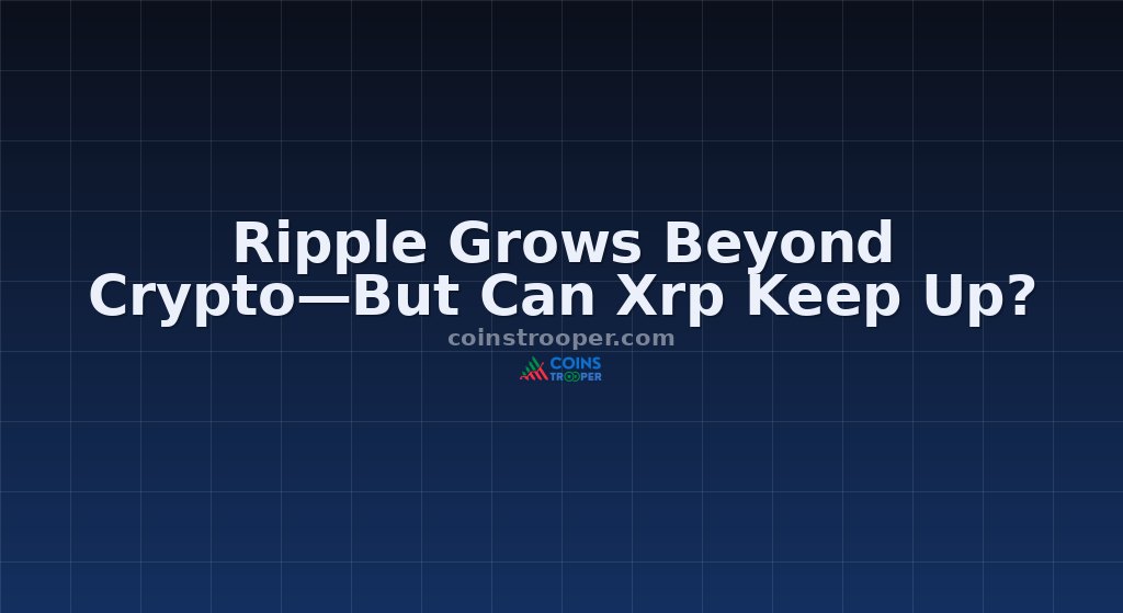 Ripple Grows Beyond Crypto—But Can Xrp Keep Up?