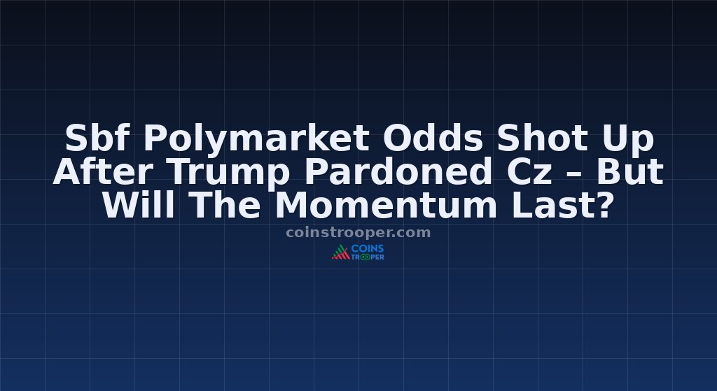 Sbf Polymarket Odds Shot Up After Trump Pardoned Cz – But Will The Momentum Last?