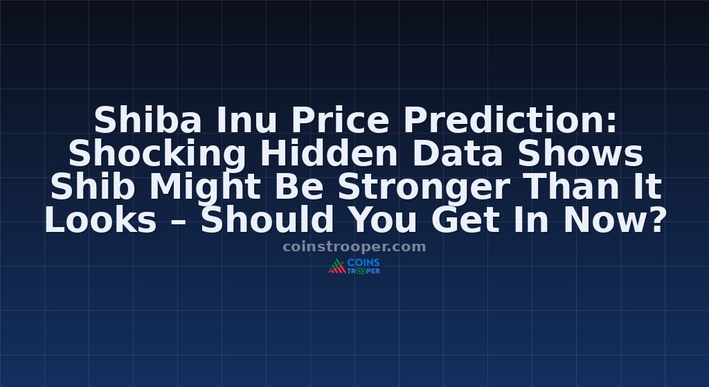 Shiba Inu Price Prediction: Shocking Hidden Data Shows Shib Might Be Stronger Than It Looks – Should You Get In Now?