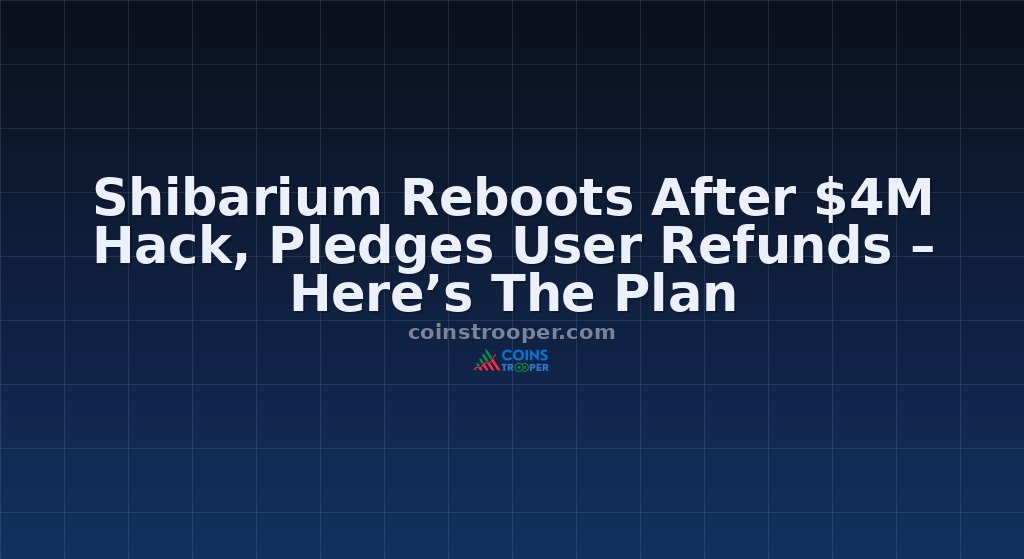 Shibarium Reboots After $4M Hack, Pledges User Refunds – Here’s The Plan