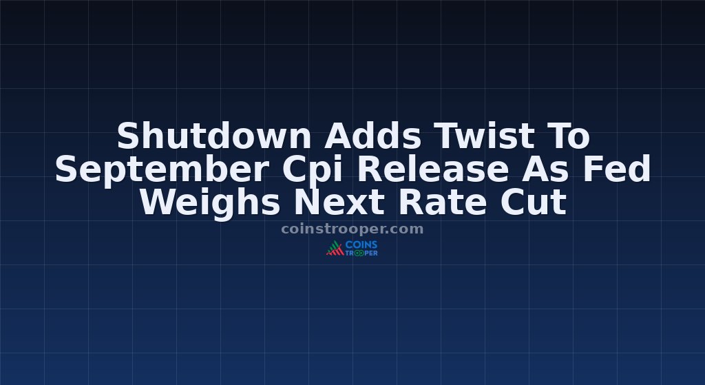 Shutdown Adds Twist To September Cpi Release As Fed Weighs Next Rate Cut