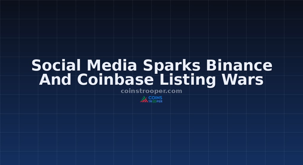 Social Media Sparks Binance And Coinbase Listing Wars