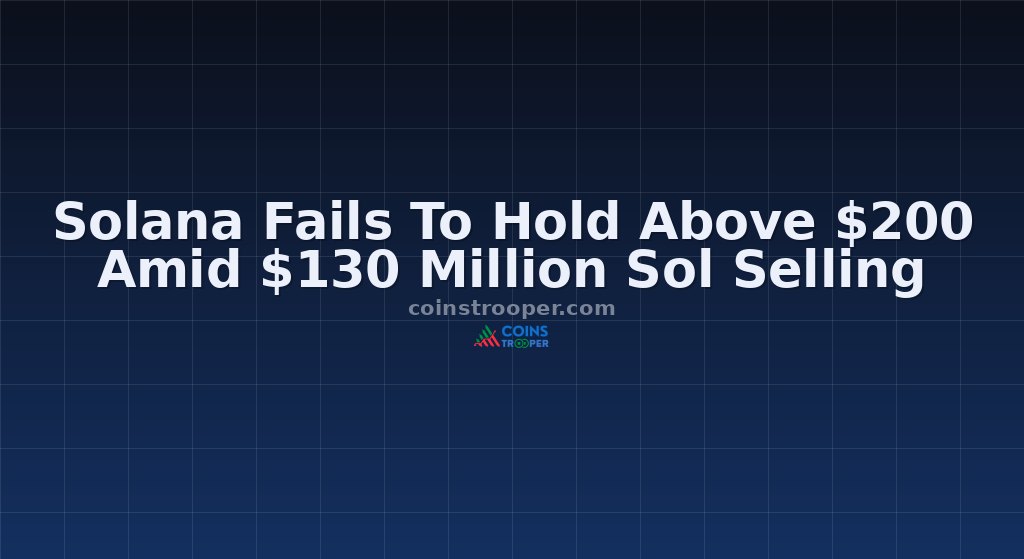 Solana Fails To Hold Above $200 Amid $130 Million Sol Selling